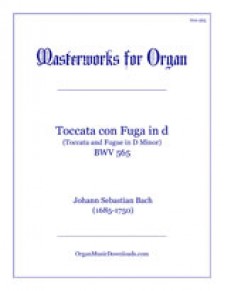 Toccata and Fugue in D Minor (BWV 565) Toccata and Fugue in D Minor (BWV 565)