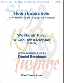 We Thank Thee, O God, for a Prophet (Hymn Inspirations) We Thank Thee, O God, for a Prophet (Hymn Inspirations)