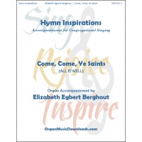 Come, Come, Ye Saints (Hymn Inspirations)