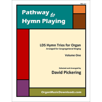 LDS Hymn Trios for Organ, Vol. 1 LDS Hymn Trios for Organ, Vol. 1